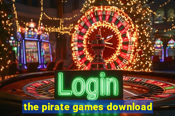 the pirate games download